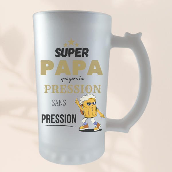 chope à bière super papa Chope à bière personnalisée "sans pression" papa